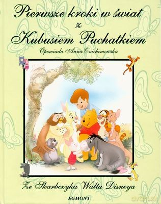 Kubuś Puchatek Pierwsze Kroki w Świat z Kubusiem Puchatkiem (twarda) - Anna Onichimowska [KSIĄŻKA]