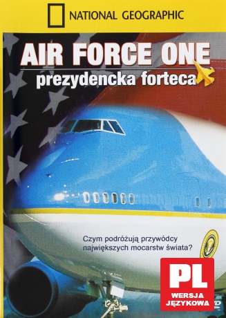 National Geographic: Air Force One. Prezydencka forteca [DVD]