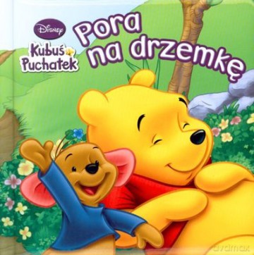 Kubuś Puchatek Pora Na Drzemkę (twarda) [KSIĄŻKA]