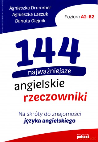 144 najważniejsze angielskie rzeczowniki - A. Drummer, A. Laszuk [KSIĄŻKA]