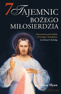 7 tajemnic Bożego Miłosierdzia - Vinny Flynn, Magdalena Filipczuk [KSIĄŻKA]