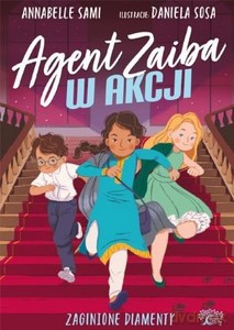 Agent Zaiba w akcji Zaginione diamenty. - Annabelle Sami [KSIĄŻKA]