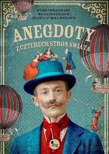 Anegdoty z czterech stron świata - Jolanta Szymska-Wiercioch, Wojciech Wiercioch [KSIĄŻKA]