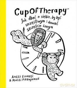 CupOfTherapy Jak dbać o siebie - Matti Pikkujamsa, Antti Ervasti [KSIĄŻKA]