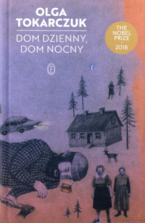 Dom dzienny, dom nocny - Olga Tokarczuk [KSIĄŻKA]