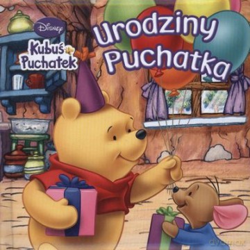 Kubuś Puchatek Urodziny Puchatka (twarda) [KSIĄŻKA]