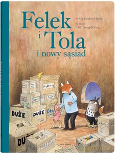 Felek i Tola i nowy sąsiad - Sylvia VandenHeede [KSIĄŻKA]