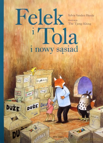 Felek i Tola i nowy sąsiad - Sylvia VandenHeede [KSIĄŻKA]