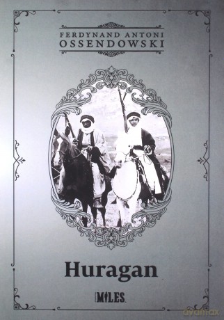 Huragan - Antoni Ferdynand Ossendowski [KSIĄŻKA]
