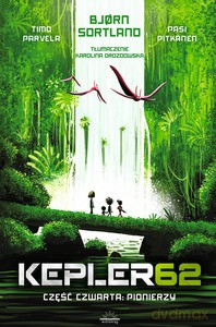 Kepler62. Część czwarta. Pionierzy - Sortland Bjorn, Timo Parvela [KSIĄŻKA]