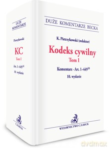 Kodeks cywilny (Tom I) Komentarz do art. 1-449 WYD.10/2020 [KSIĄŻKA]