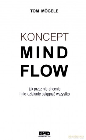 Koncept MindFlow - Tom Mogele [KSIĄŻKA]