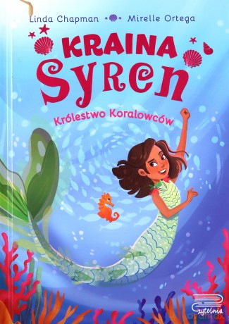 Kraina syren Królestwo koralowców - Linda Chapman, Mirelle Ortega [KSIĄŻKA]