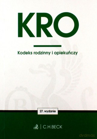 KRO. Kodeks rodzinny i opiekuńczy WYD.27/2020. Stan prawny: 7 września 2020 r. [KSIĄŻKA]