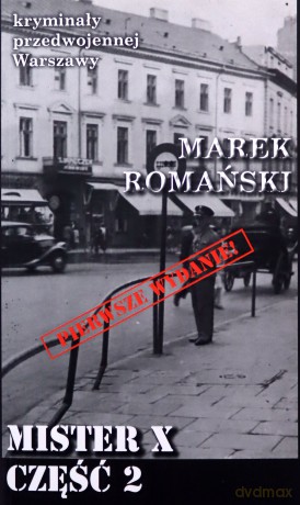 Kryminały przedwojennej Warszawy (Tom 90) Mister X część 2 - Marek Romański [KSIĄŻKA]