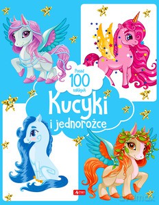 Kucyki i jednorożce [KSIĄŻKA]