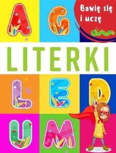 Literki. Bawię się i uczę [KSIĄŻKA]