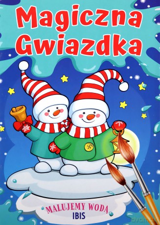 Magiczna Gwiazdka, kolorowanki wodne. Malujemy wodą [KSIĄŻKA]