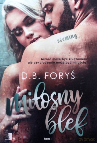 Miłosna gra (Tom 1) Miłosny blef - D.B. Foryś [KSIĄŻKA]