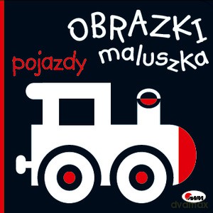Obrazki maluszka. Pojazdy [KSIĄŻKA]