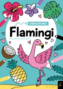 Obrazkowo. Flamingi [KSIĄŻKA]
