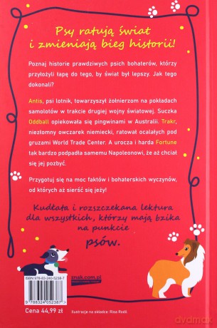 Opowieści o psach, które ratowały świat. 31 wiernych zwierzaków, które odcisnęły ślady swoich łap w historii - Hamilton Kimberlie [KSIĄŻKA]