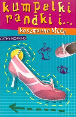 Kumpelki Randki i Koszmarne Błędy - Cathy Hopkins [KSIĄŻKA]