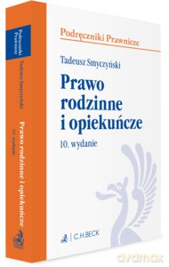 Prawo rodzinne i opiekuńcze WYD.10/2020 .Stan prawny: sierpień 2020 r. - Tadeusz Smyczyński [KSIĄŻKA]