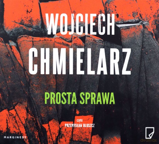Prosta sprawa - Wojciech Chmielarz [AUDIOBOOK]