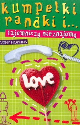 Kumpelki Randki i Tajemniczy Nieznajomy - Cathy Hopkins [KSIĄŻKA]