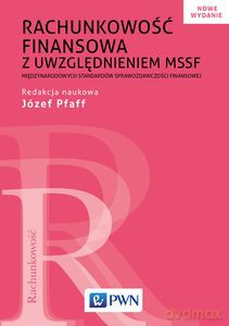 Rachunkowość finansowa z uwzględnieniem MSSF - Józef Pfaff [KSIĄŻKA]
