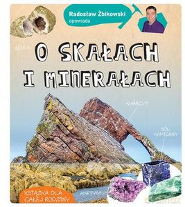 Radosław Żbikowski opowiada o skałach i minerałach - Radosław Żbikowski [KSIĄŻKA]