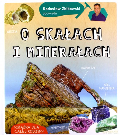 Radosław Żbikowski opowiada o skałach i minerałach - Radosław Żbikowski [KSIĄŻKA]
