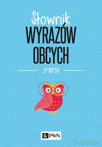 Słownik wyrazów obcych PWN - Lidia Wiśniakowska [KSIĄŻKA]