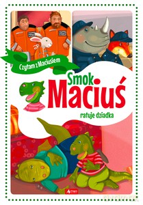 Smok Maciuś ratuje dziadka - Krzysztof Żywczak [KSIĄŻKA]