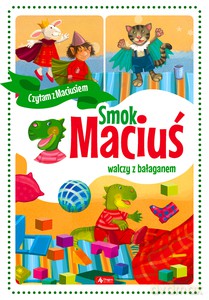 Smok Maciuś walczy z bałaganem - Iwona Czarkowska [KSIĄŻKA]
