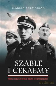 Szable i cekaemy - Marcin Szymaniak [KSIĄŻKA]