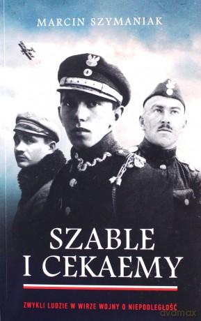 Szable i cekaemy - Marcin Szymaniak [KSIĄŻKA]