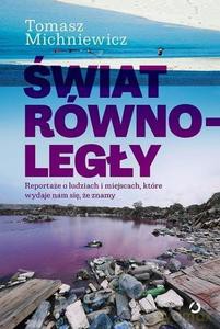 Świat równoległy - Tomek Michniewicz [KSIĄŻKA]