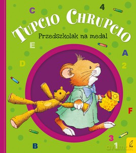 Tupcio Chrupcio. Przedszkolak na medal - Eliza Piotrowska [KSIĄŻKA]