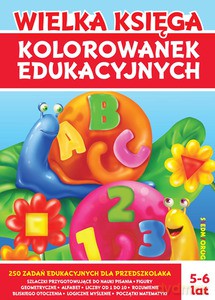 Wielka księga kolorowanek edukacyjnych 5- 6lat - Tamara Michałowska [KSIĄŻKA]