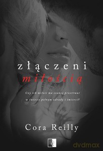 Złączeni miłością (Tom 6) - Cora Reilly [KSIĄŻKA]