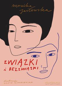Związki i bezzwiązki - Monika Jasłowska [KSIĄŻKA]