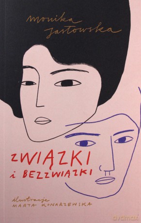 Związki i bezzwiązki - Monika Jasłowska [KSIĄŻKA]