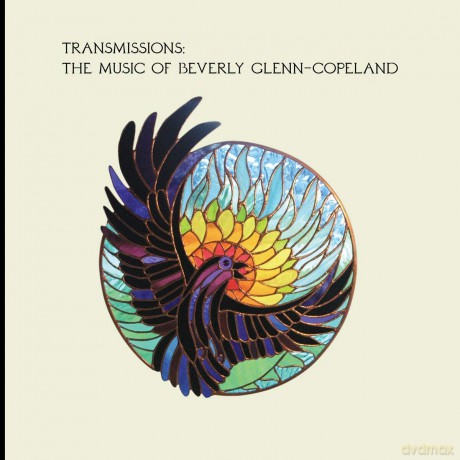 Beverly Glenn-Copeland: Transmissions The Music Of Beverly Glenn-Copeland [CD]
