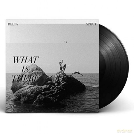 Delta Spirit: What Is There [Winyl]