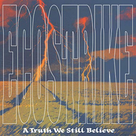Ecostrike: A Truth We Still Believe (digipack) [CD]