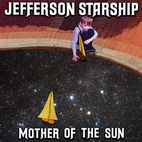 Jefferson Starship: Mother Of The Sun [CD]