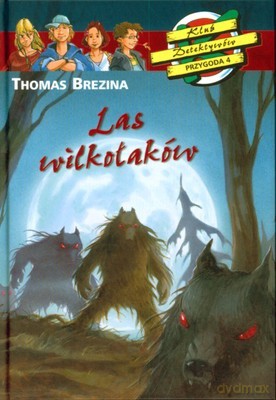 Las Wilkołaków (twarda) - Thomas Brezina [KSIĄŻKA]