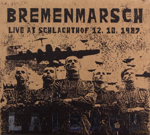 Laibach: Bremenmarsch Live At Schlachthof (digipack) [CD]